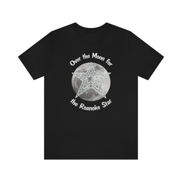 T-Shirt Over the Moon for the Roanoke Star
